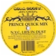 Prince Quick Mix - N.Y.C. Lies In Dust