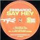 Zimbardo - Say Hey